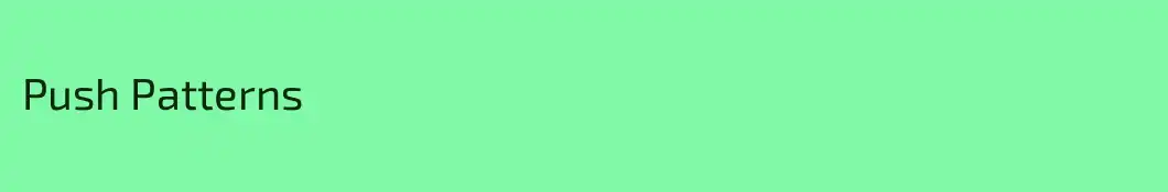 Push Patterns